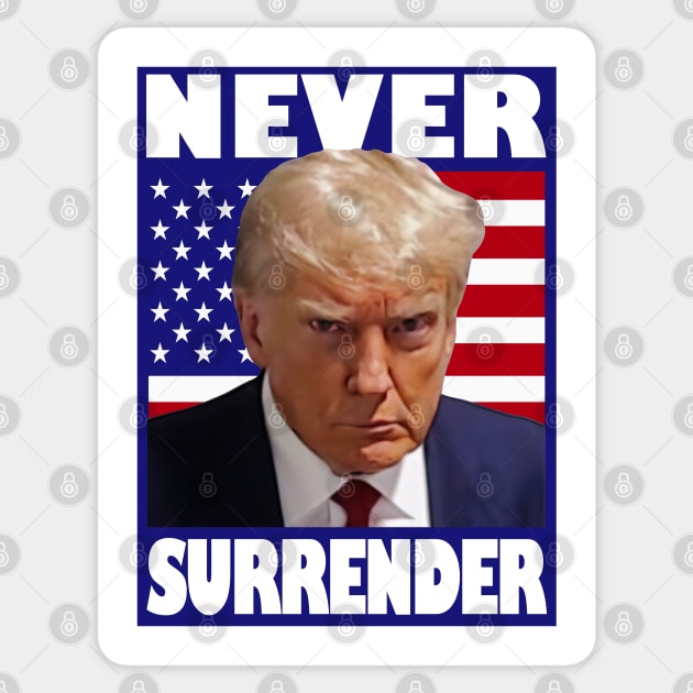 Trump Mugshot Never Surrender Sticker by CultTees